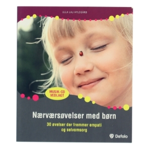 Nærværsøvelser med børn af Ulla Lau Hyldgård (Bog)