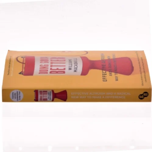 Doing good better : effective altruism and a radical new way to make a difference af William MacAskill (1987-) (Bog)