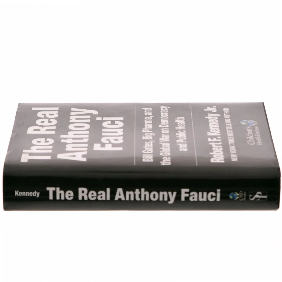 The real Anthony Fauci : Bill Gates, big pharma, and the global war on democracy and public health af Robert F. Kennedy Jr. (f. 1954-01-17) (Bog)