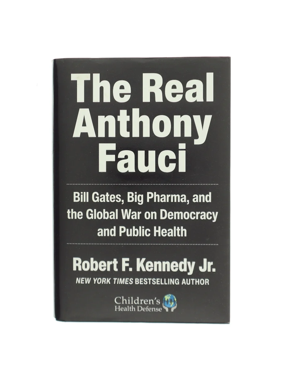Forsiden af The real Anthony Fauci : Bill Gates, big pharma, and the global war on democracy and public health af Robert F. Kennedy Jr. (f. 1954-01-17)