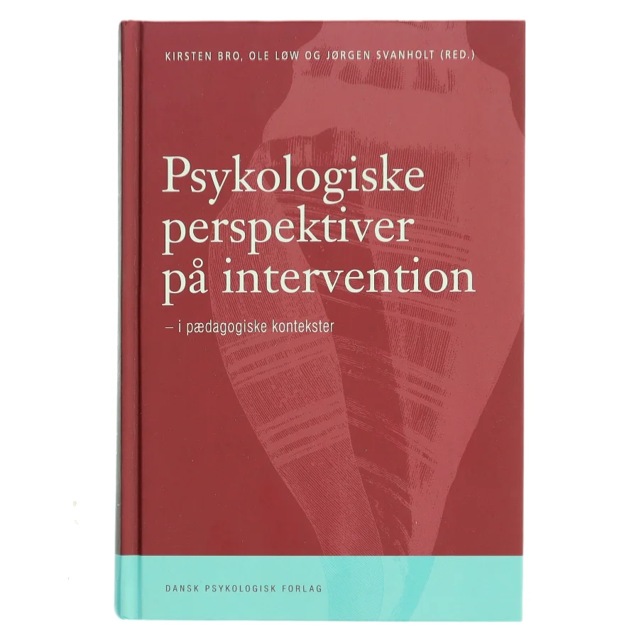 Pykologiske perspektiver på intervention af Kirsten Bro (Bog)