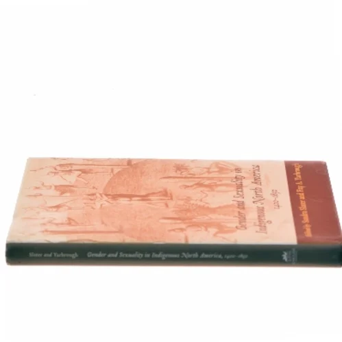 Gender and Sexuality in Indigenous North America, 1400-1850 (Bog)