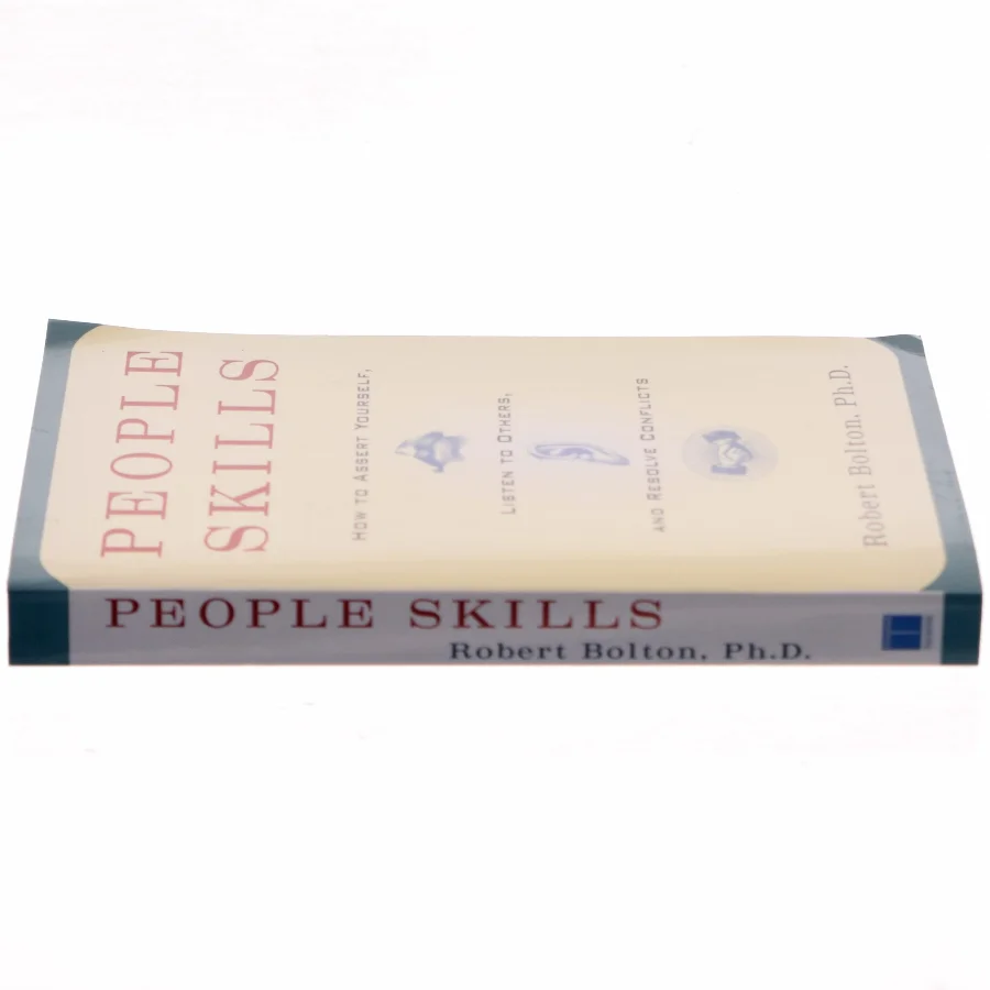 People skills : how to assert yourself, listen to others, and resolve conflicts af Robert Bolton (Bog)