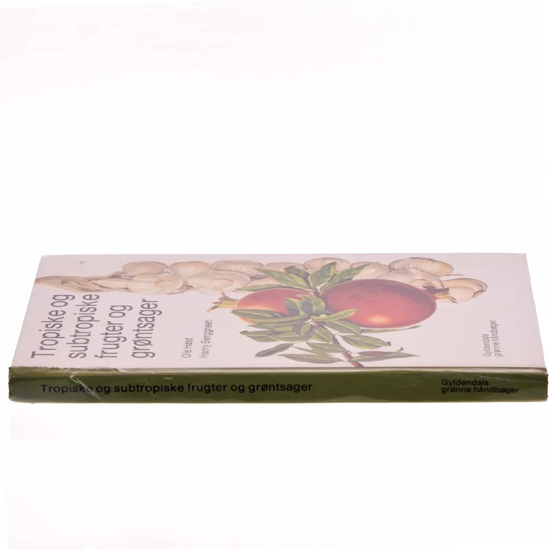 Tropiske og subtropiske frugter og grøntsager af Ole Høst (Bog)