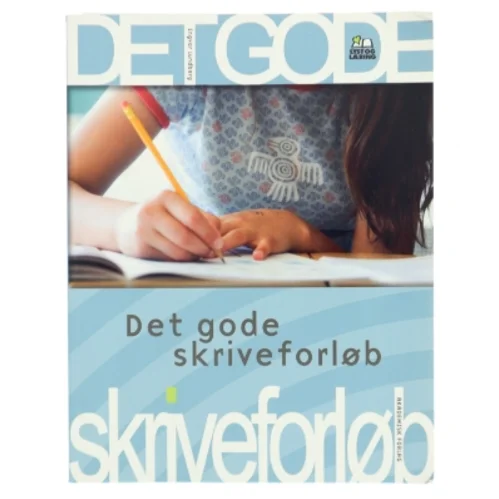 Det gode skriveforløb af Ingvar Lundberg (Bog)