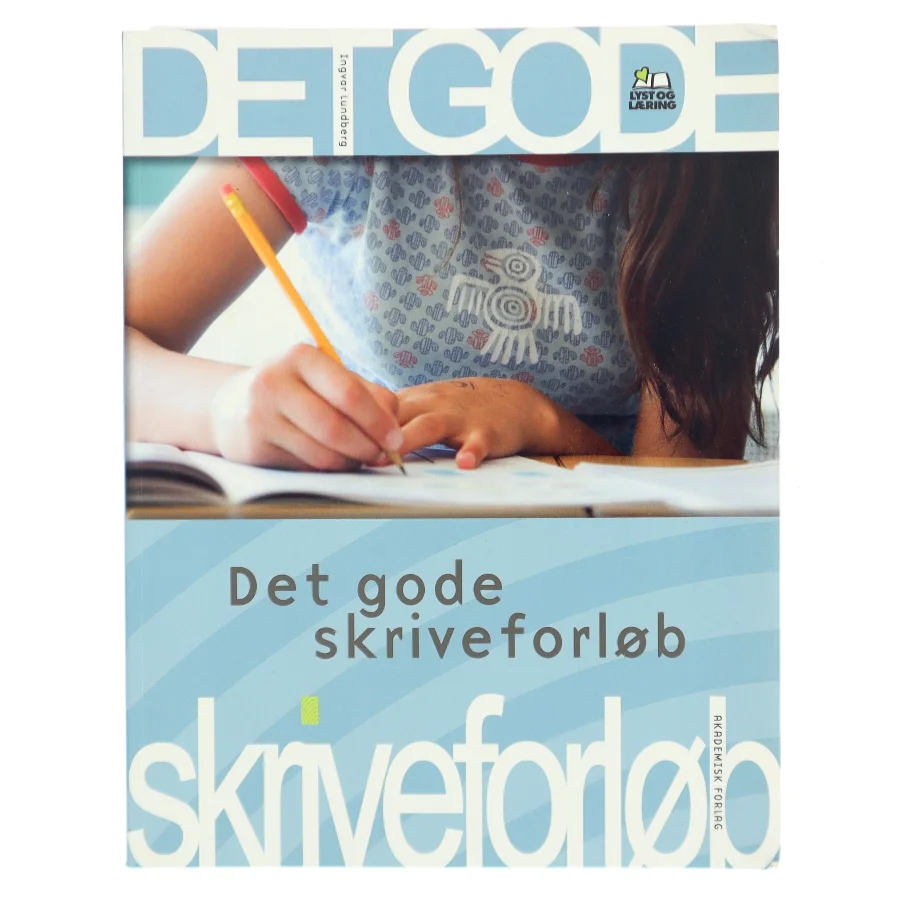 Det gode skriveforløb af Ingvar Lundberg (Bog)