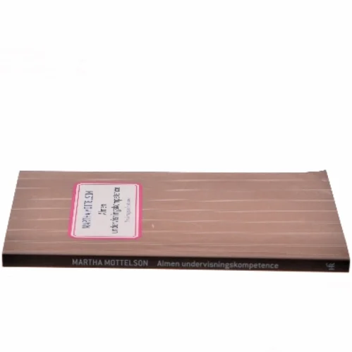 Almen undervisningskompetence : undersøgende studier af Martha Mottelson (Bog)