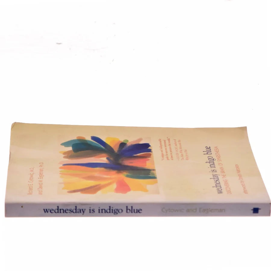 Wednesday is indigo blue : discovering the brain of synesthesia af Richard E. Cytowic (Bog)