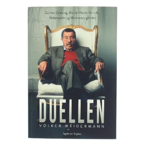 Duellen : Günter Grass og Marcel Reich-Ranicki, Wehrmacht og Warszawas ghetto af Volker Weidermann (f. 1969) (Bog)