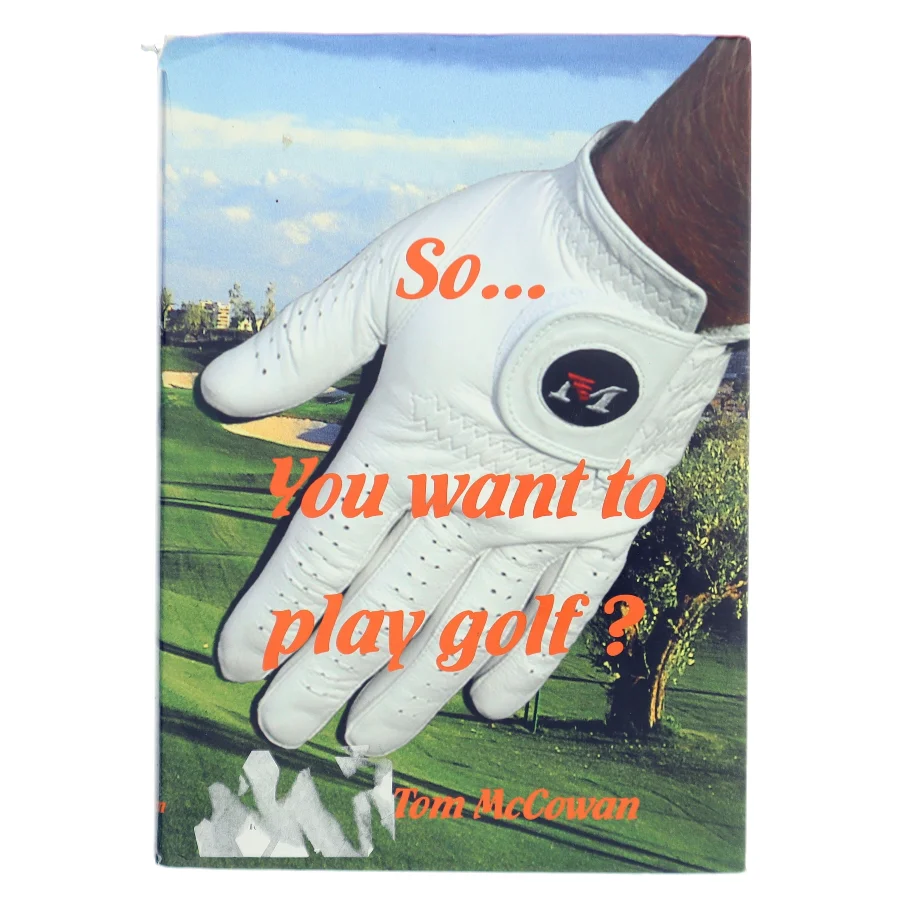 So... You want to play golf? af Tom McCowan (Bog)