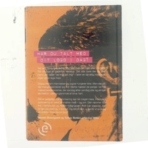 Luk logoland - en bog om intelligent sponsering af Morten Østergaard 