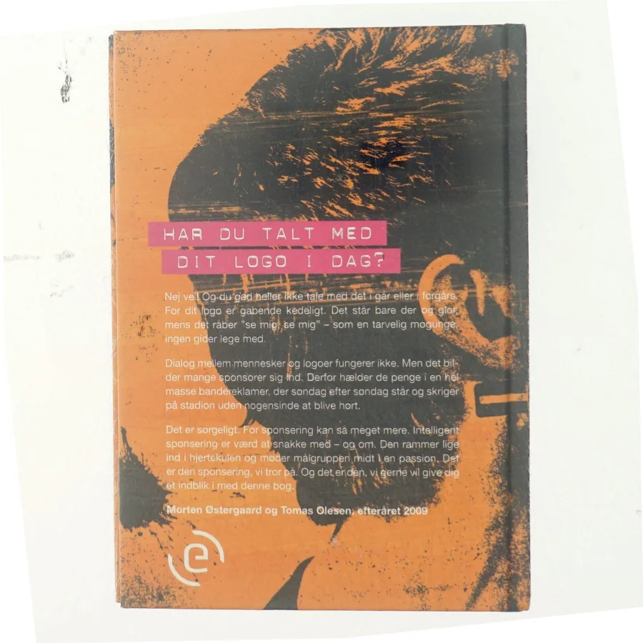 Luk logoland - en bog om intelligent sponsering af Morten Østergaard 