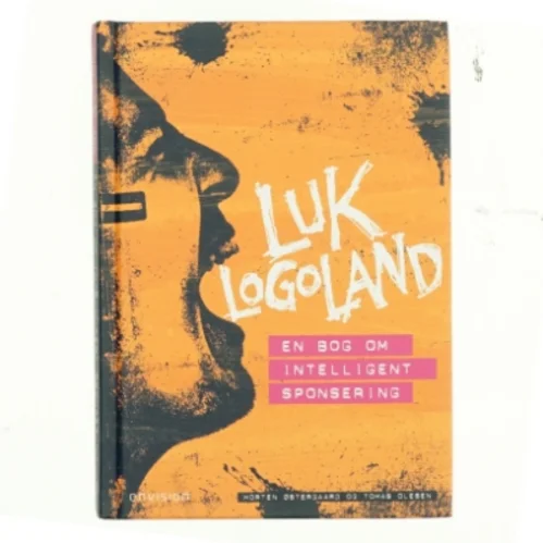 Luk logoland - en bog om intelligent sponsering af Morten Østergaard 