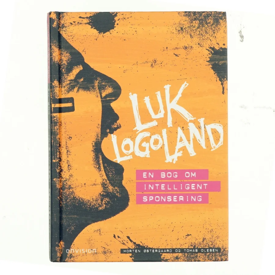 Luk logoland - en bog om intelligent sponsering af Morten Østergaard 