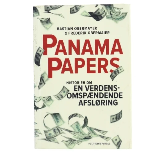 Panama papers : historien om en verdensomspændende afsløring af Bastian Obermayer (f. 1977) (Bog)