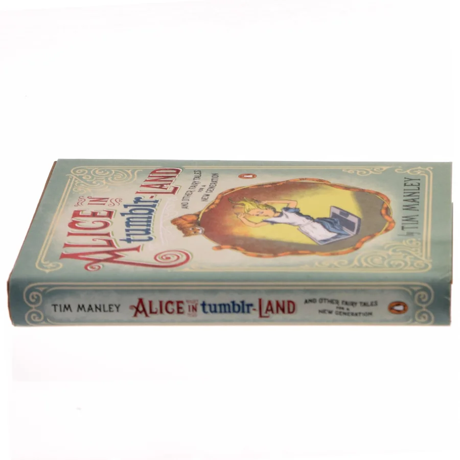 Alice in tumblr-land : and other fairy tales for a new generation af Tim Manley (Bog)