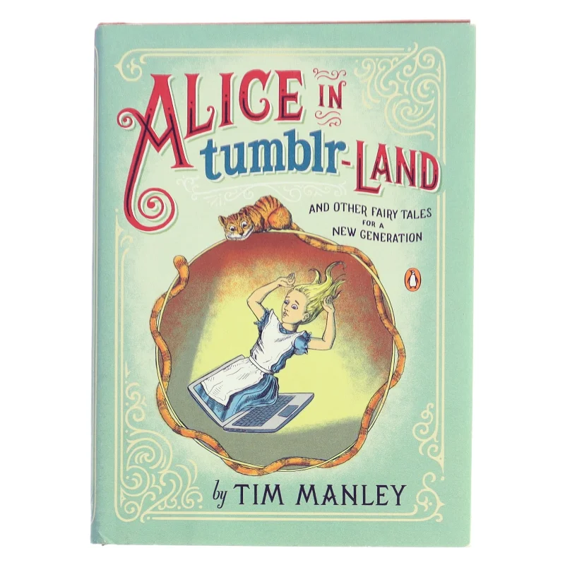 Alice in tumblr-land : and other fairy tales for a new generation af Tim Manley (Bog)