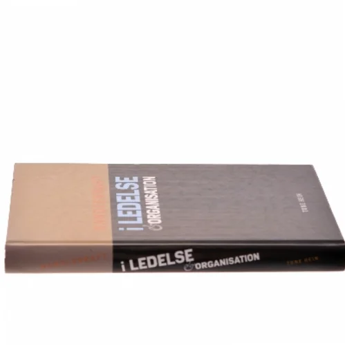 Handlekraft i ledelse og organisation : nye perspektiver på handlekraft, globalisering og den danske model af Tune Hein (Bog)