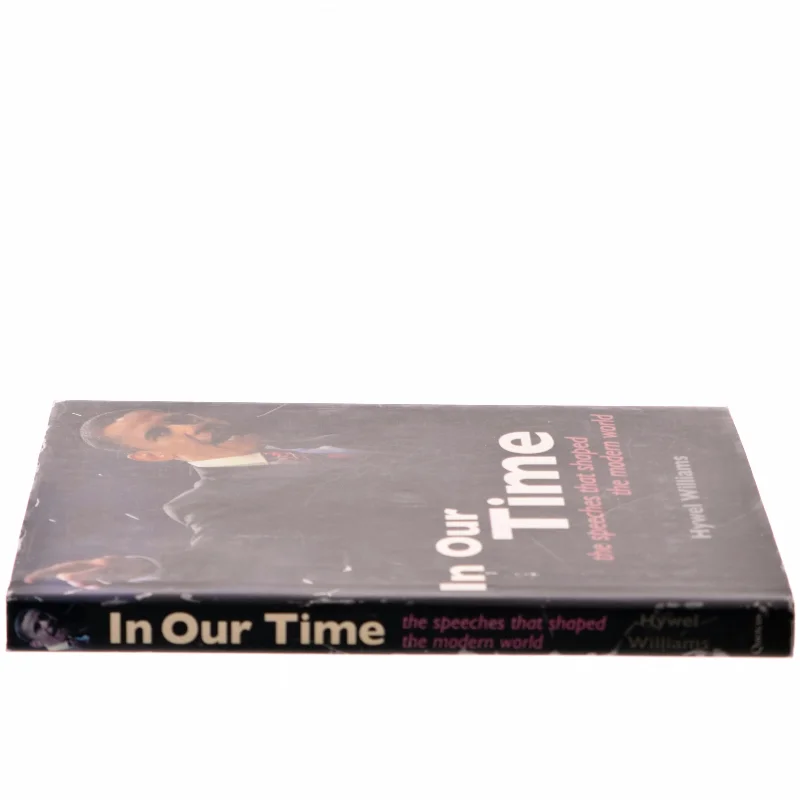 In our time : the speeches that shaped the modern world af Hywel Williams (Bog)
