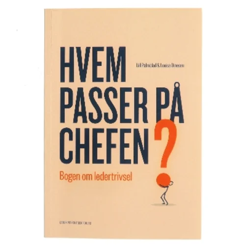 Hvem passer på chefen? : bogen om ledertrivsel af Lill Palmblad (Bog)