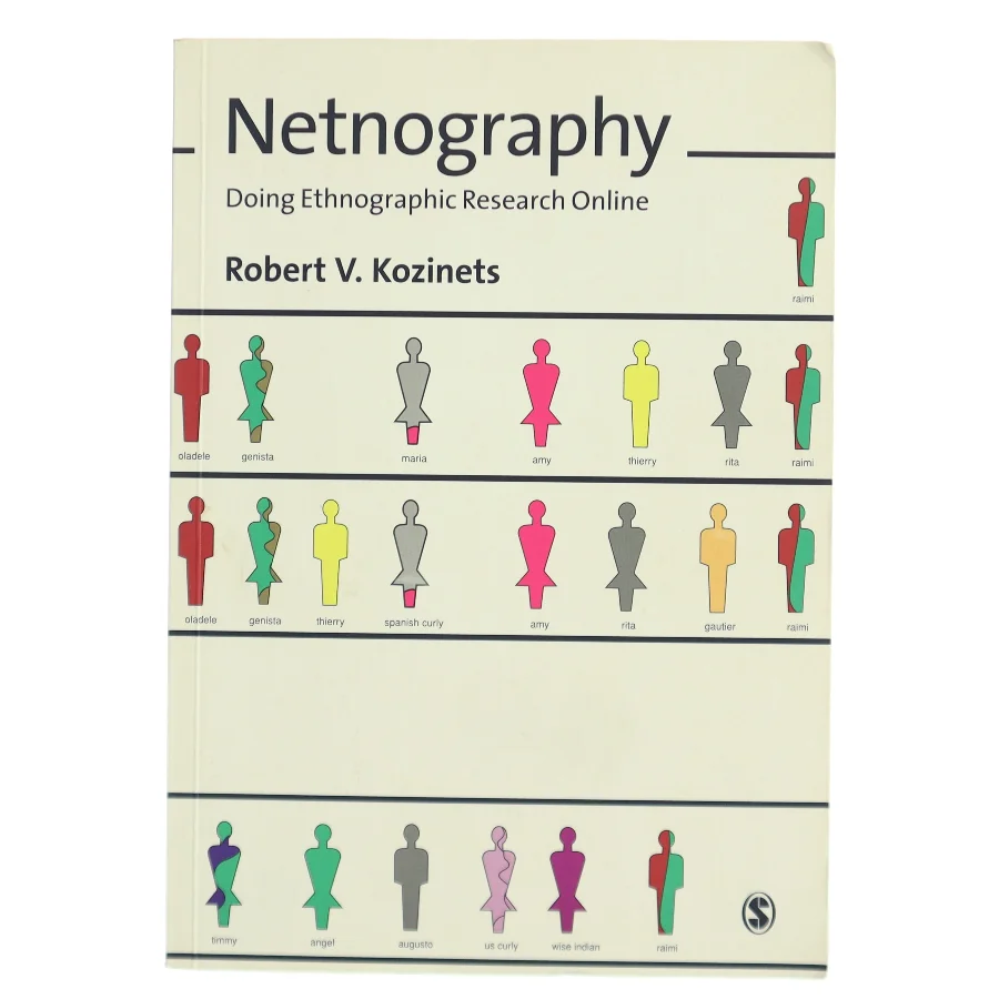 Netnography : doing ethnographic research online af Robert V. Kozinets (Bog)