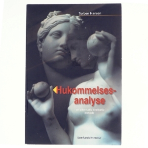 Hukommelsesanalyse : en alternativ kvalitativ metode af Torben Hansen (f. 1966) (Bog)