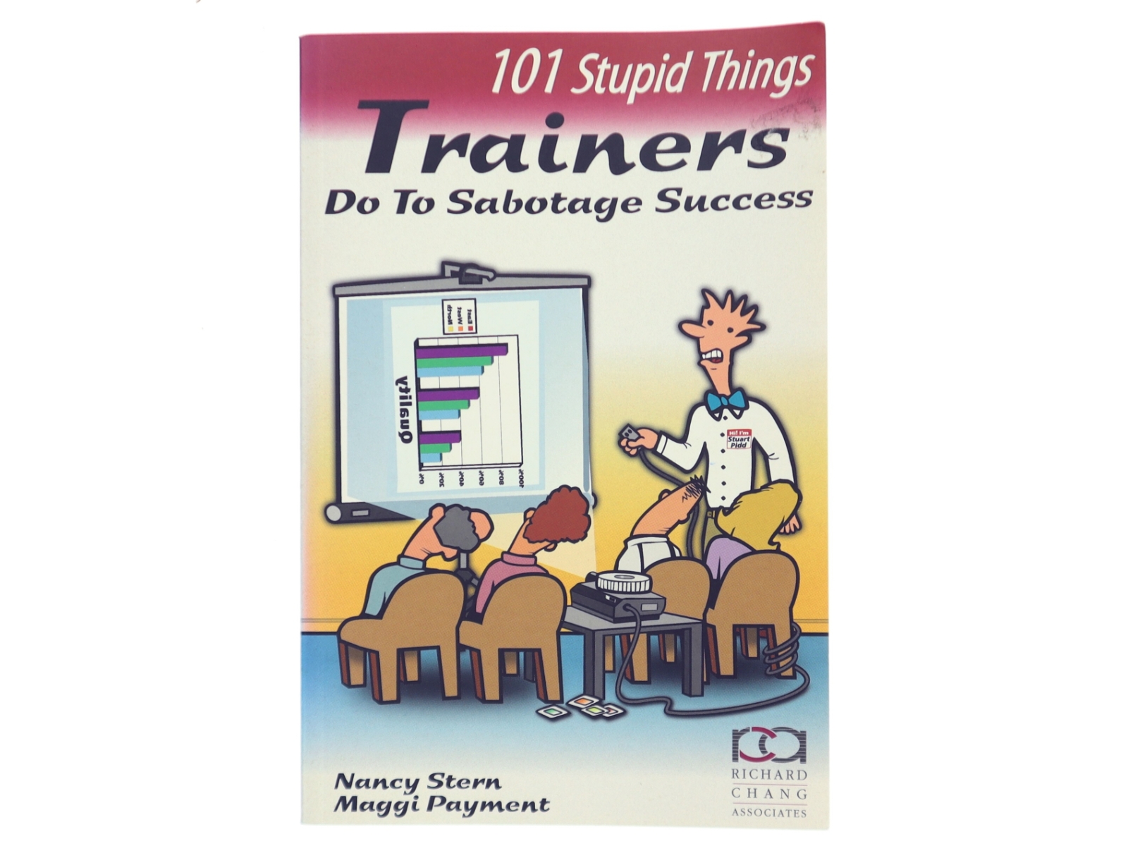 101 Stupid Things Trainers Do To Sabotage Success af Nancy Stern (Bog)