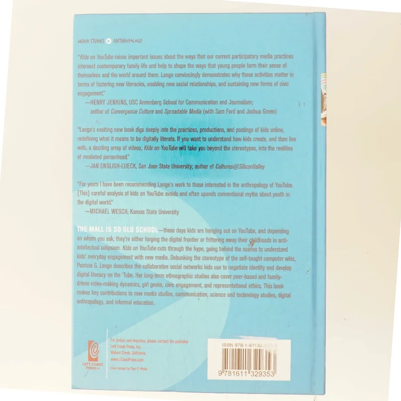 Kids on YouTube : technical identities and digital literacies af Patricia G. Lange (Bog)