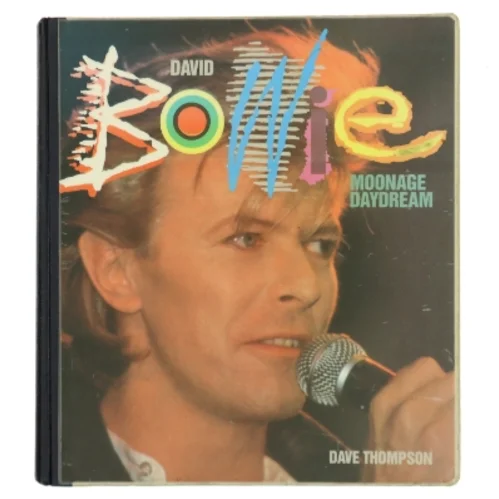 David Bowie: Moonage Daydream af Dave Thompson (Bog)