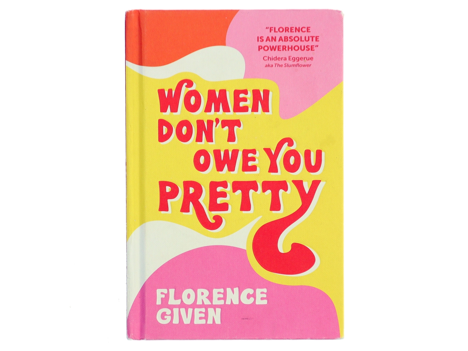 Women don't owe you pretty af Florence Given (Bog)