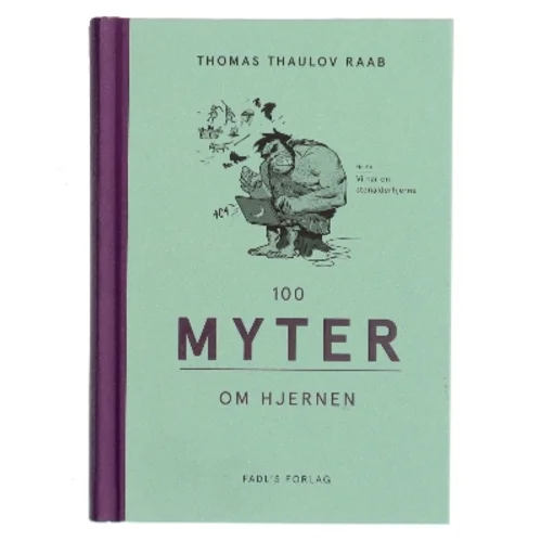 100 myter om hjernen af Thomas Raab (Bog)