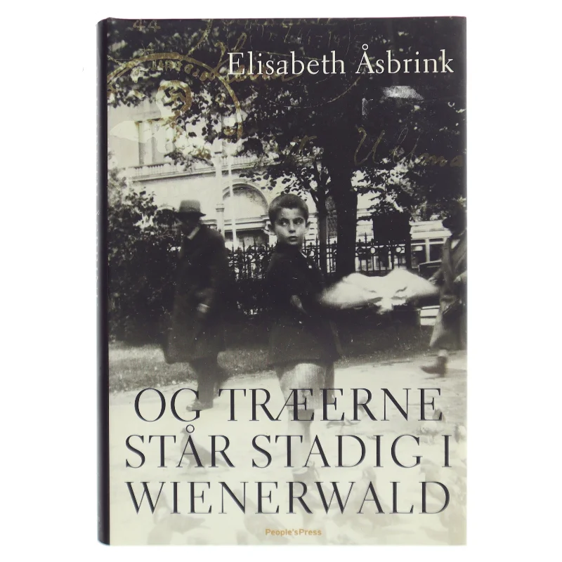 Og træerne står stadig i Wienerwald af Elisabeth Åsbrink (Bog)