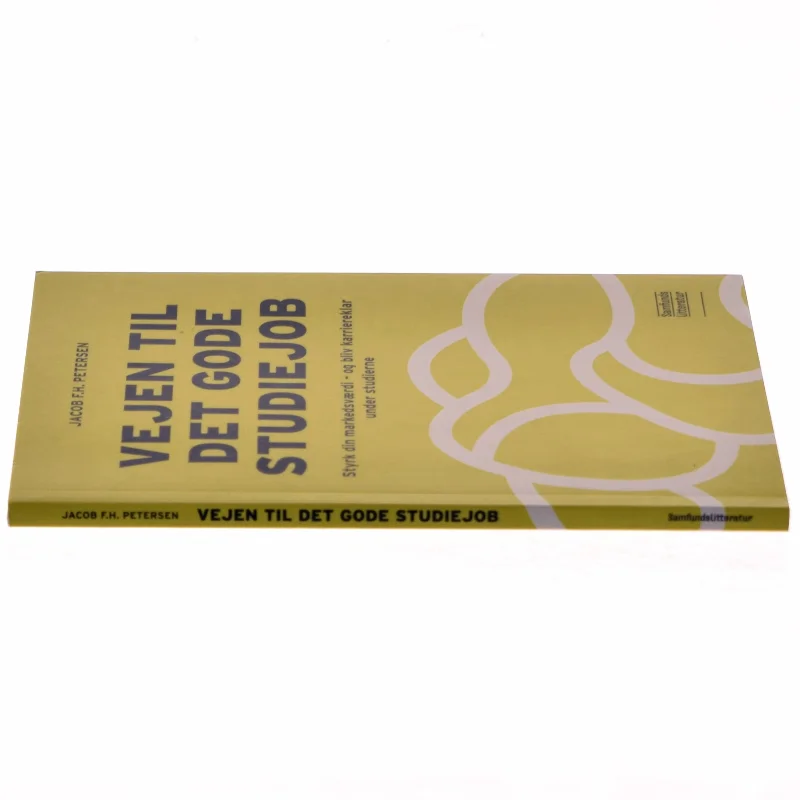 Vejen til det gode studiejob af Jacob Flemming Hounsgaard Petersen (Bog)