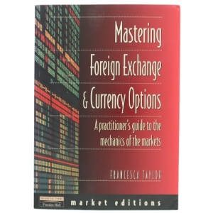 Mastering Foreign Exchange & Currency Options af Francesca Taylor (Bog)