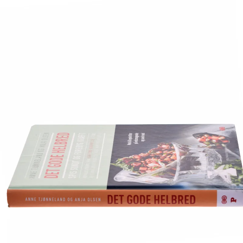 Det gode helbred : spis sundt og forebyg kræft af Anne Tjønneland (Bog)