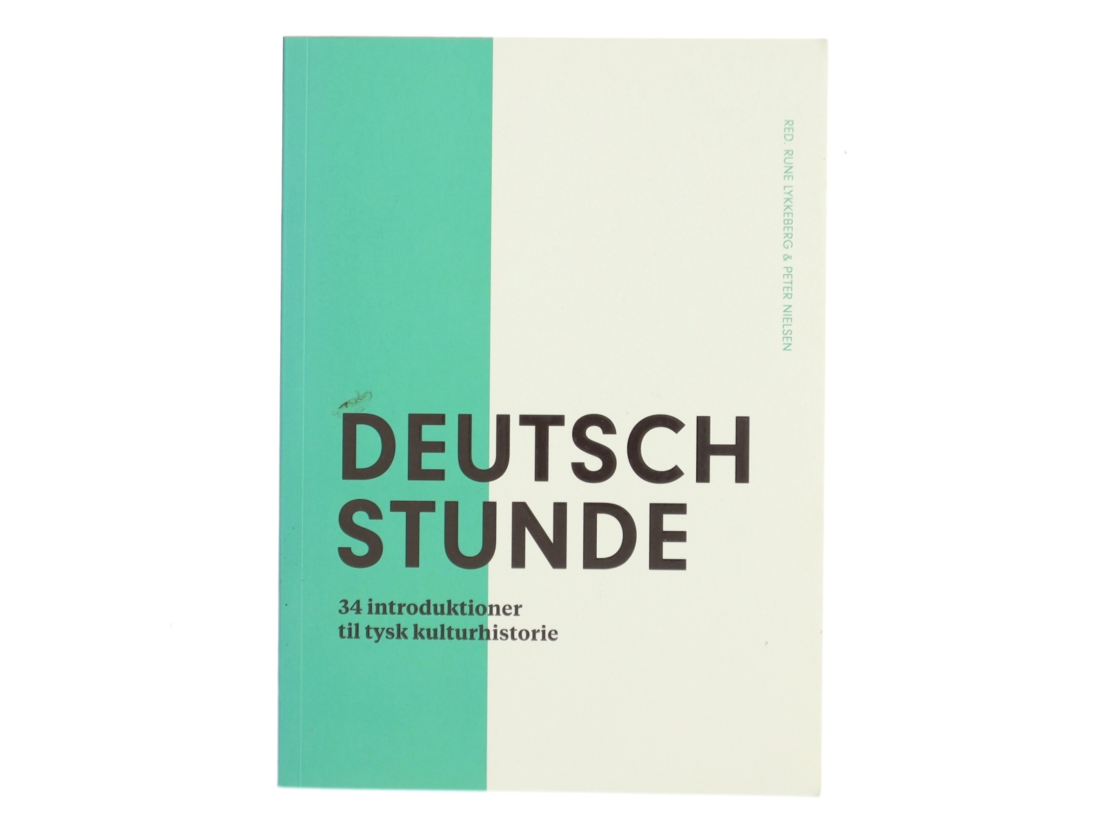Deutschstunde : 34 introduktioner til tysk kulturhistorie af Red. Rune Lykkeberg & Peter Nielsen (Bog)