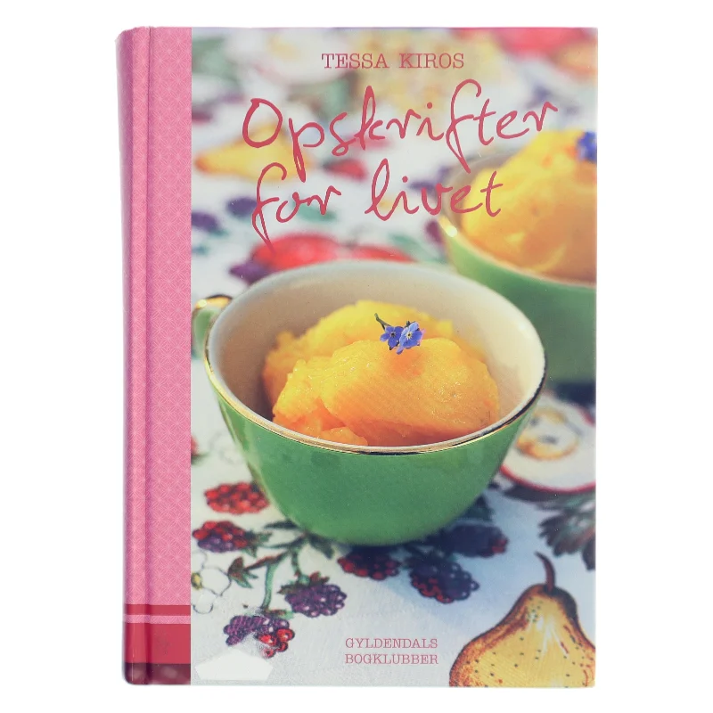 Opskrifter for livet af Tessa Kiros (Bog)