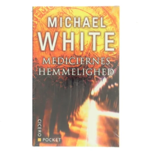 Mediciernes hemmelighed af Michael White (Bog)