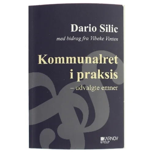 Kommunalret i praksis : udvalgte emner af Dario Silic (Bog)
