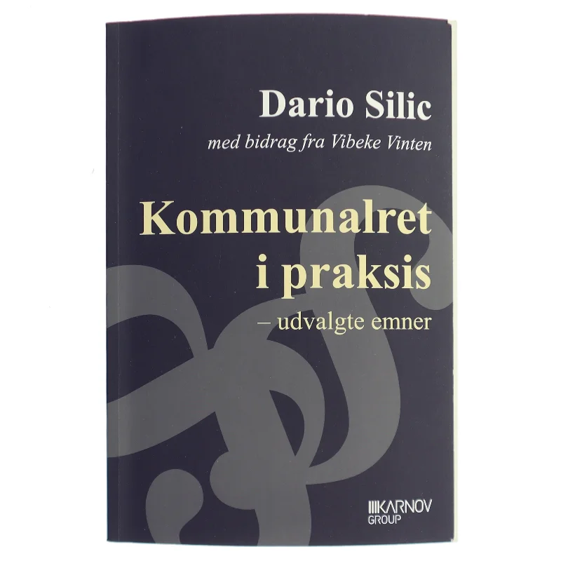 Kommunalret i praksis : udvalgte emner af Dario Silic (Bog)