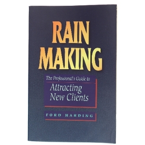 Rain making : the professional's guide to attracting new clients af Ford Harding (Bog)
