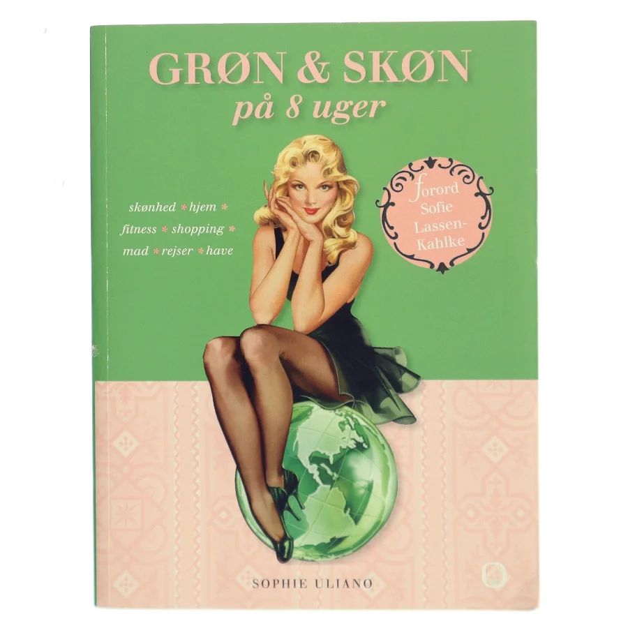 Grøn & skøn på 8 uger af Sophie Uliano (Bog)