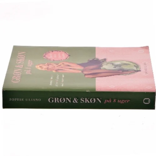 Grøn & skøn på 8 uger af Sophie Uliano (Bog)