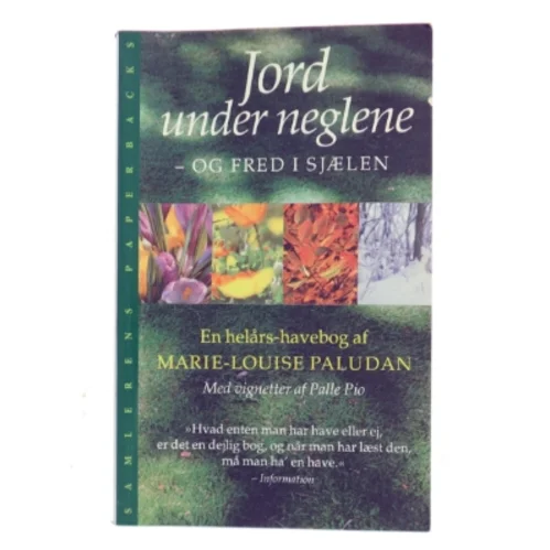 Jord under neglene - og fred i sjælen : en helårs-havebog af Marie-Louise Paludan (Bog)
