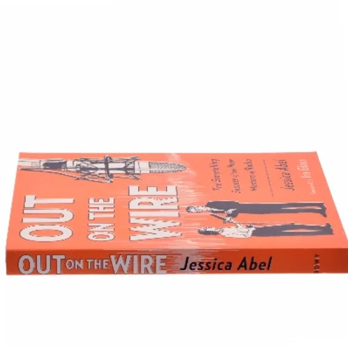 Out on the Wire af Jessica Abel (Bog)