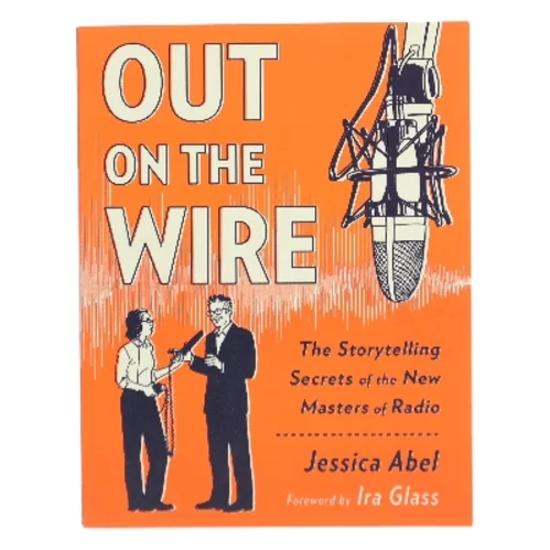 Out on the Wire af Jessica Abel (Bog)