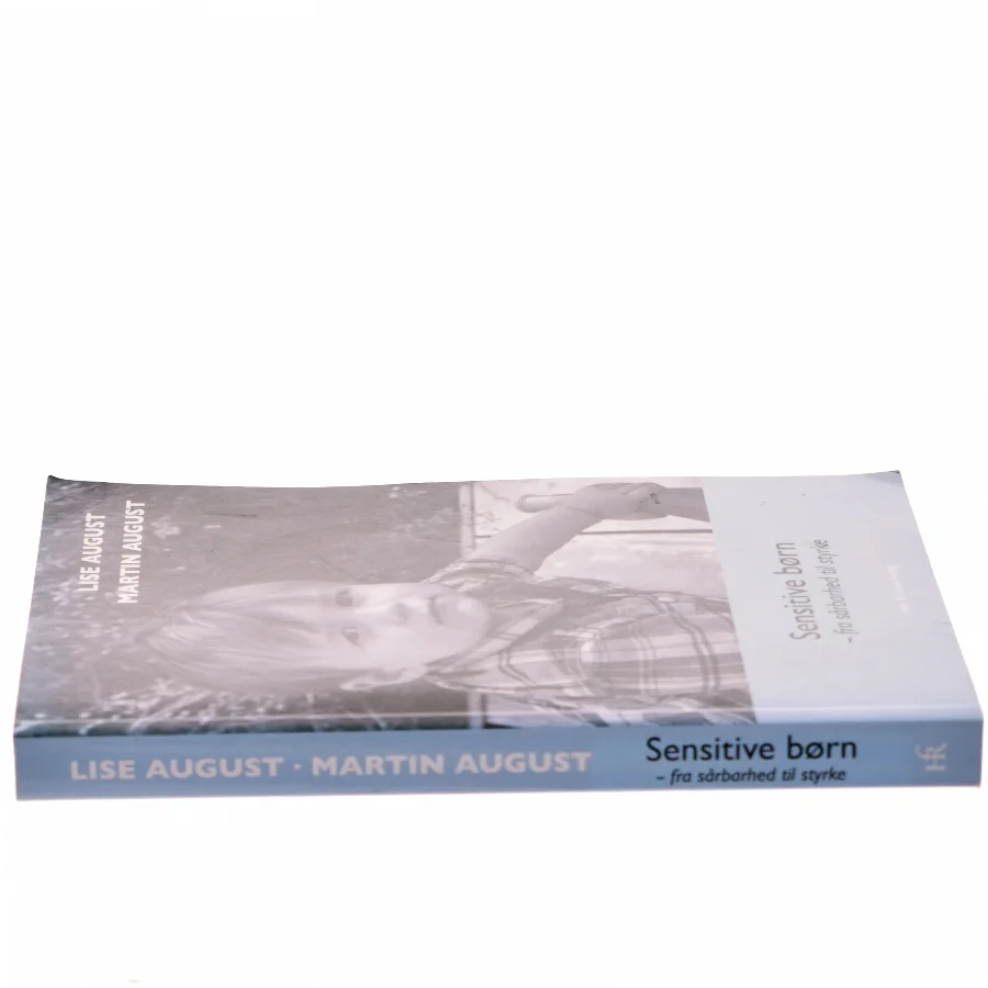 Sensitive børn - fra sårbarhed til styrke af Lise August (Bog)