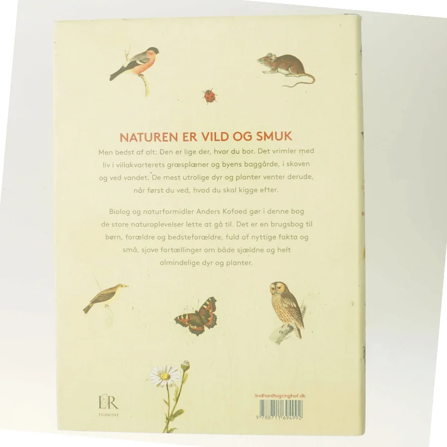Anders Kofoeds store bog om naturen : 250 fantastiske dyr og planter, du finder i den danske natur af Anders Kofoed (Bog)