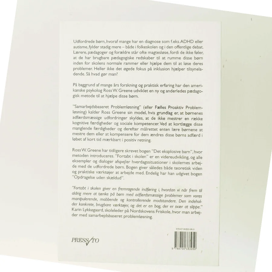 Fortabt i skolen : hvorfor det er så svært at hjælpe børn med adfærdsmæssige udfordringer, og hvordan vi kan gøre noget ved problemet af Ross W. Greene (Bog)