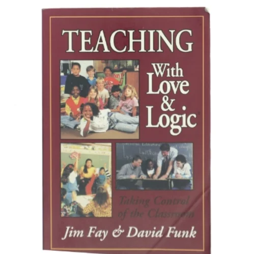 Teaching With Love & Logic af Jim Fay (Bog)